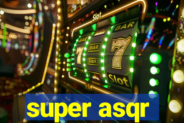 super asqr