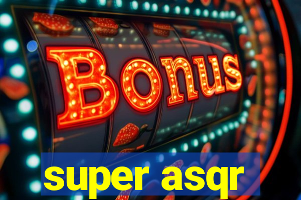 super asqr