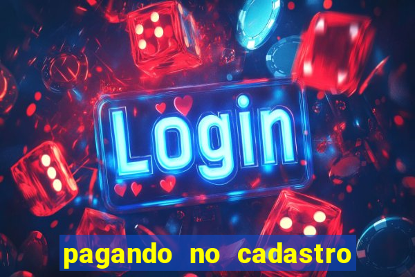 pagando no cadastro sem depósito