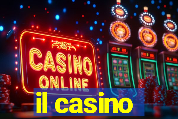 il casino