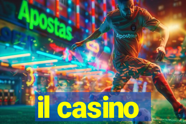 il casino