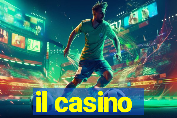 il casino