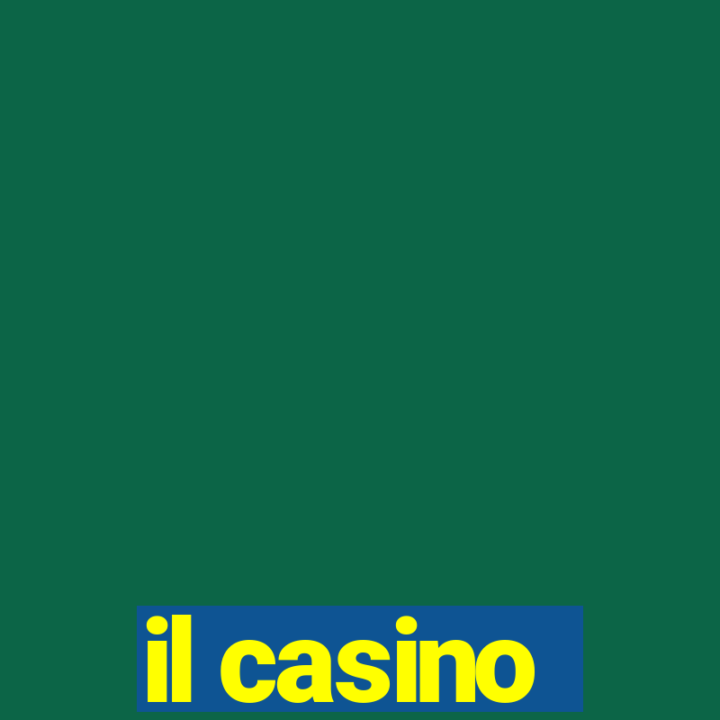 il casino