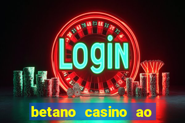 betano casino ao vivo online