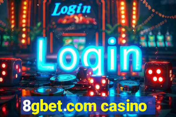 8gbet.com casino