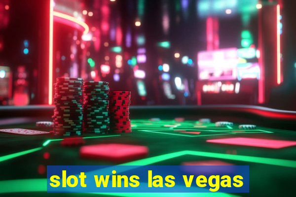 slot wins las vegas