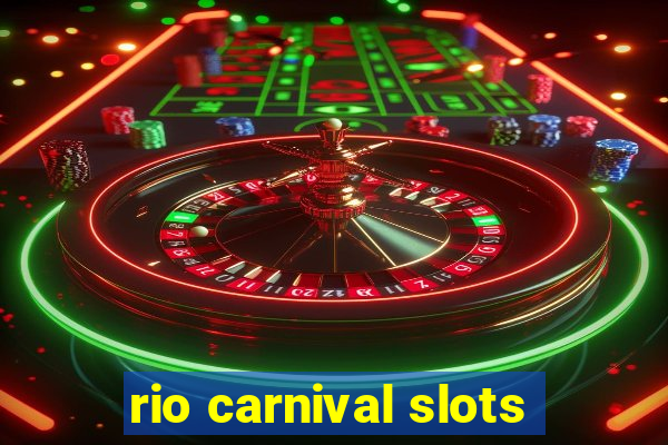 rio carnival slots