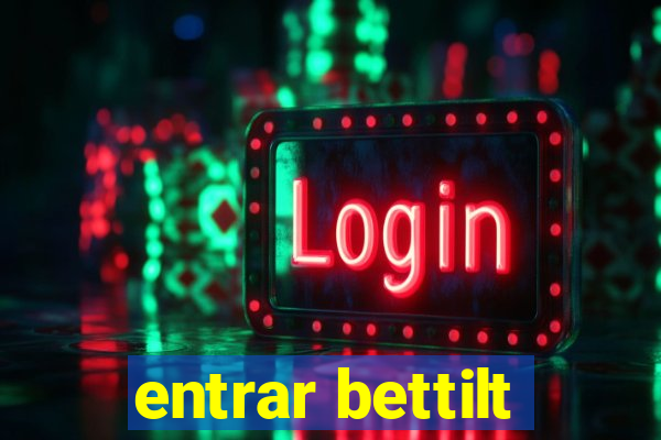 entrar bettilt