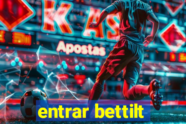 entrar bettilt