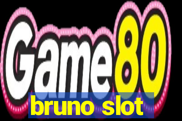 bruno slot