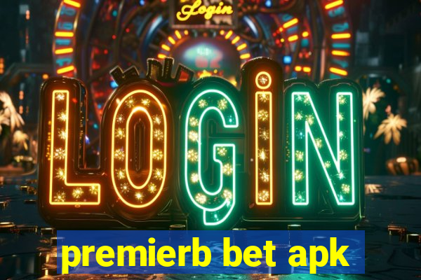 premierb bet apk