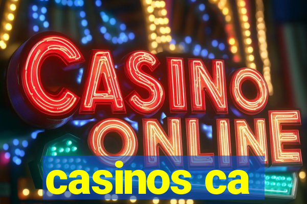 casinos ca