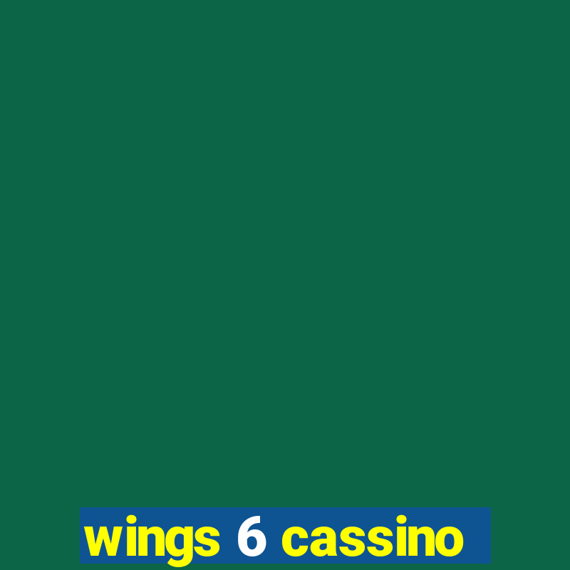 wings 6 cassino