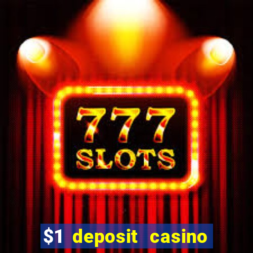 $1 deposit casino 2018 nz