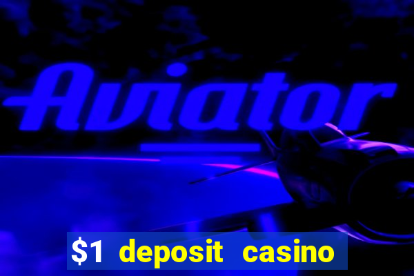 $1 deposit casino 2018 nz