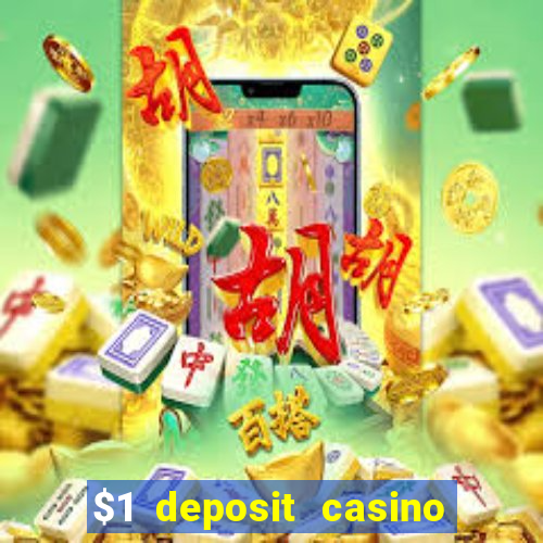 $1 deposit casino 2018 nz