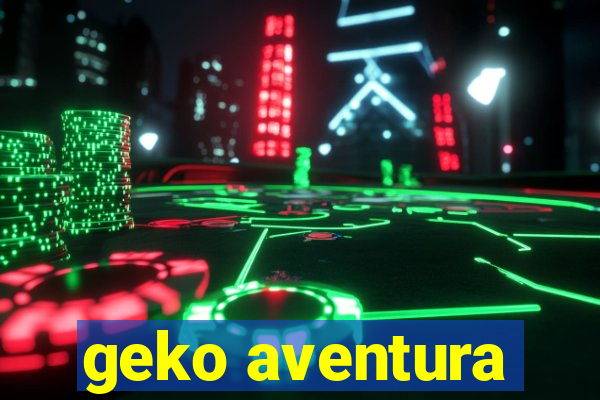 geko aventura