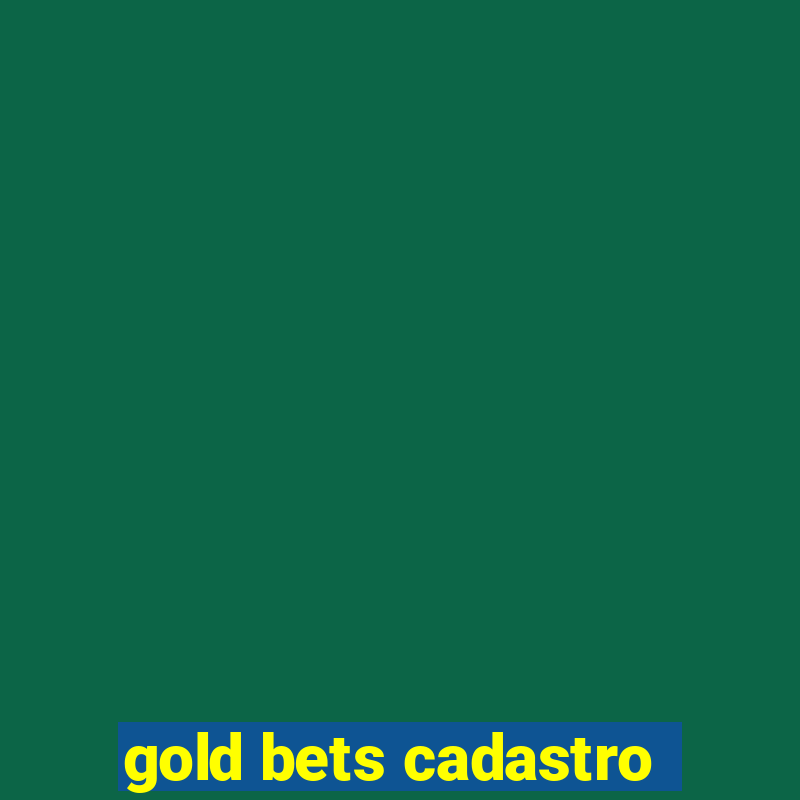 gold bets cadastro