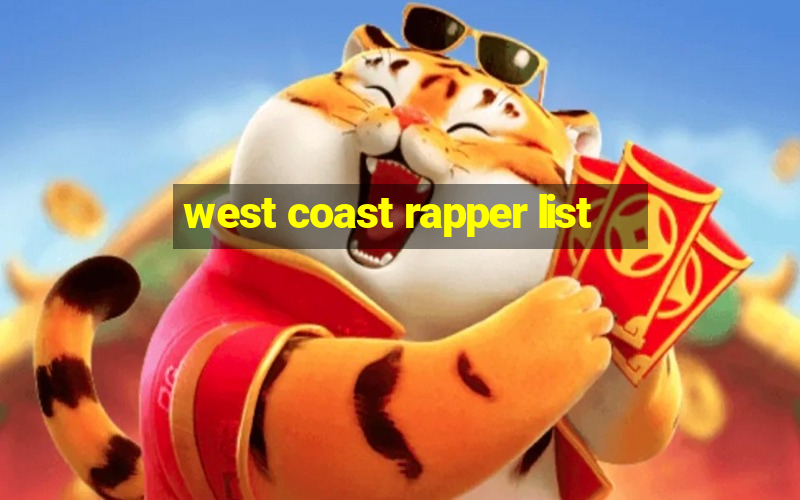 west coast rapper list