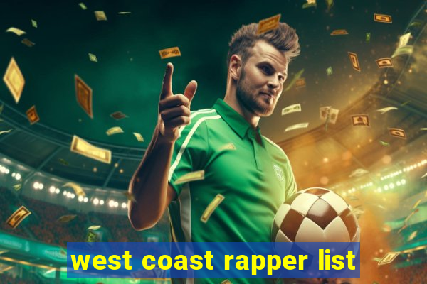 west coast rapper list