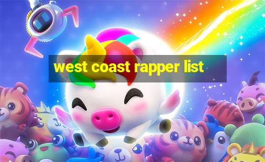 west coast rapper list