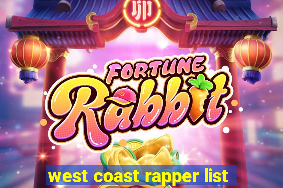 west coast rapper list