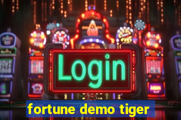 fortune demo tiger