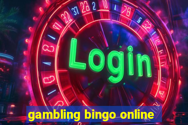 gambling bingo online