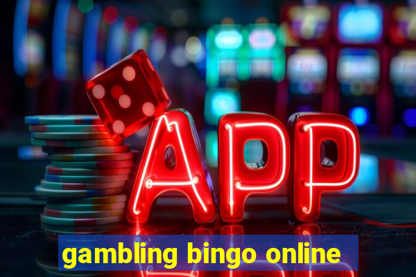 gambling bingo online