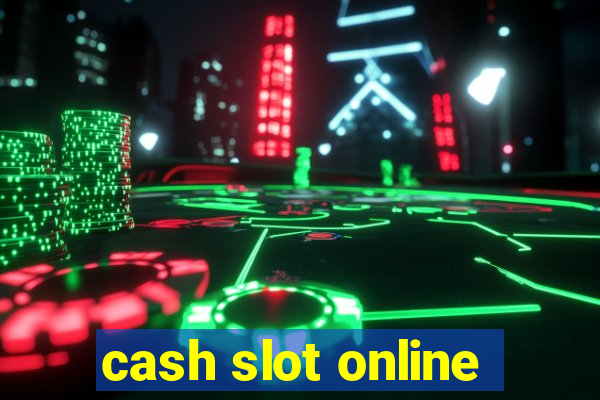 cash slot online