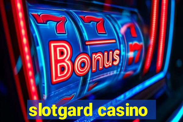 slotgard casino