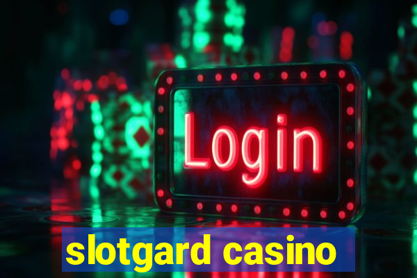 slotgard casino