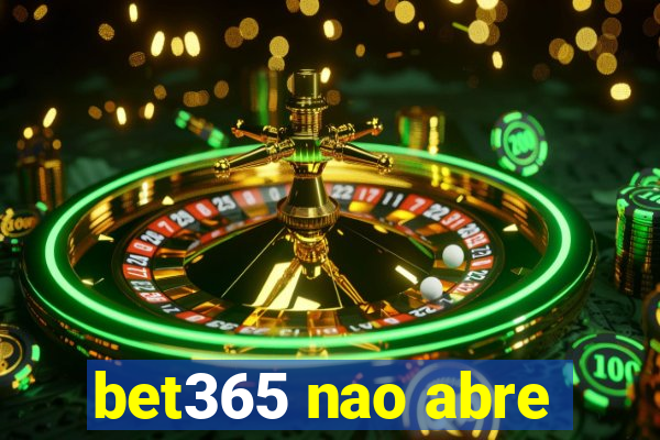 bet365 nao abre