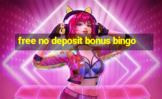 free no deposit bonus bingo