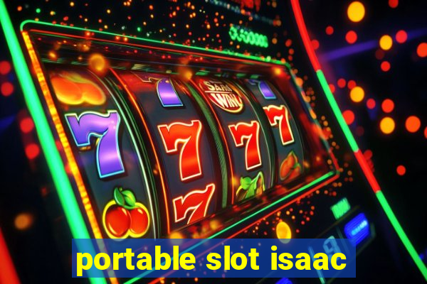 portable slot isaac