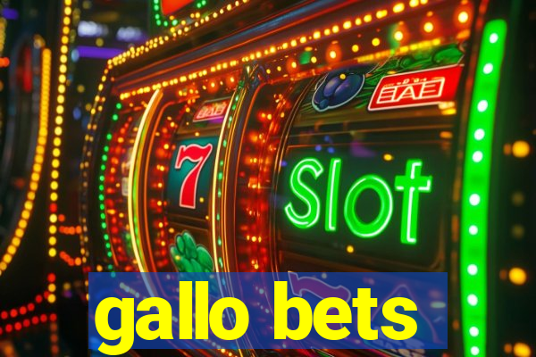 gallo bets