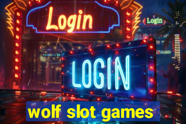 wolf slot games