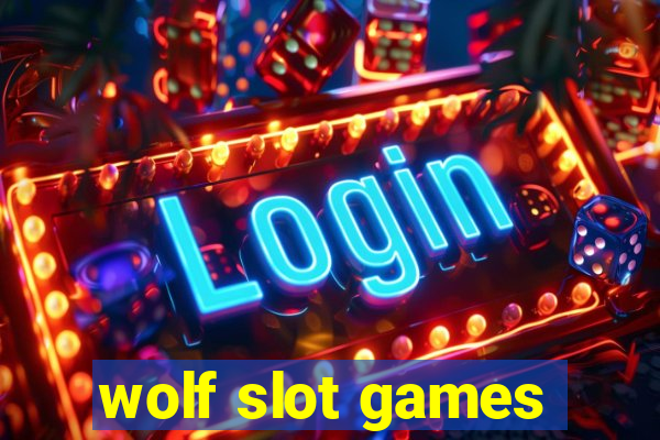 wolf slot games