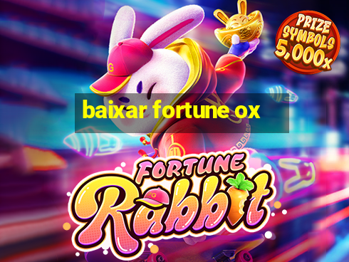 baixar fortune ox