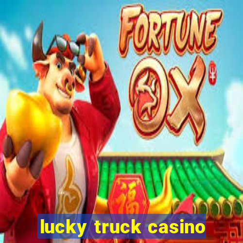 lucky truck casino