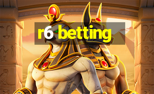 r6 betting