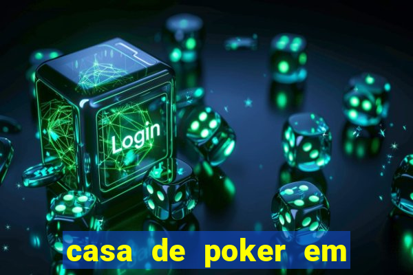 casa de poker em vila velha