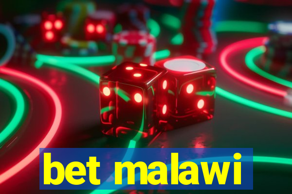 bet malawi