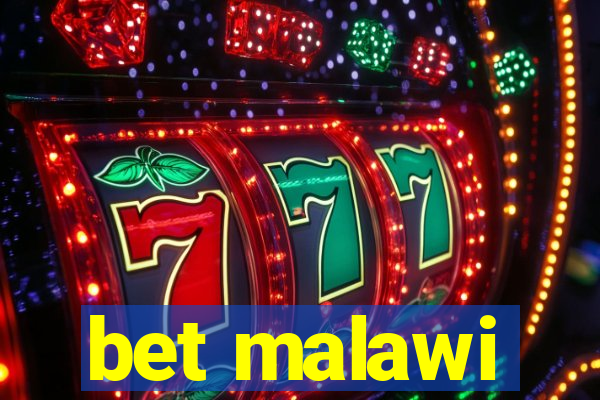 bet malawi