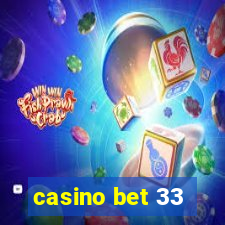 casino bet 33