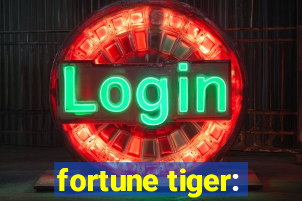 fortune tiger: