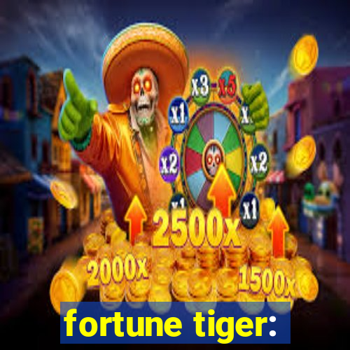 fortune tiger: