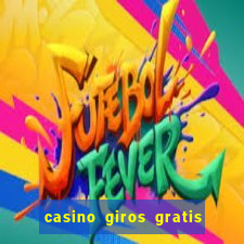 casino giros gratis sem deposito