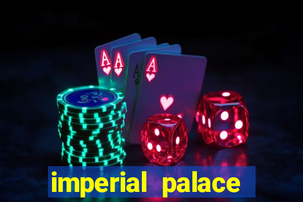 imperial palace hotel and casino