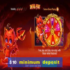 $10 minimum deposit online casinos